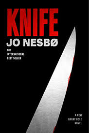 Knife A New Harry Hole Novel Harry Hole Series Pdf Jo Nesbo Knopf Brilliant Audaciously Rogue Police Officer Harry Hole Jo Nesbo Pdf Books Download Books