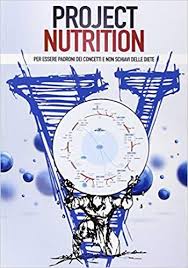 Project Nutrition Per Essere Padroni Dei Concetti E Non Schiavi Delle Diete Pdf Download Ebook Grat Libri Libri Da Leggere Libri Consigliati