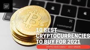 May 8, 2021 12:00pm edt. 10 Best Cryptocurrencies To Buy For 2021 By Crypto Coins Weekly Youtube