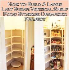 You can find lazy susans for under $20 on amazon. Build A Large Lazy Susan Vertical Shelf Food Storage Organizer Homesteading The Homestead Survival Co Food Storage Organization Food Storage Diy Lazy Susan