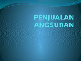 Berikut contoh kasus untuk mendapatkan gambaran yang lebih jelas tentang metode pengakuan laba kotor dalam penjualan angsuran aktiva tetap. Ppt Penjualan Angsuran Pptx Chardyla Via Academia Edu
