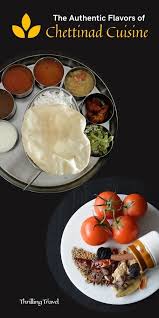 The Authentic Flavors Of Chettinad Cuisine Thrilling Travel Foodie Travel Rome Food Travel Food