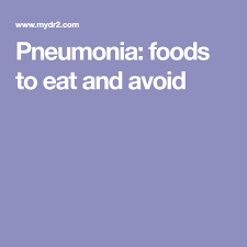 Pneumonia Foods To Eat And Avoid Foods To Avoid Foods To Eat Pneumonia