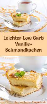 Bananenbrot ohne more fett und zucker, ein schmackhaftes rezept mit bild aus der kategorie brot und brötchen. Leichter Low Carb Vanille Schmandkuchen Rezept Ohne Zucker Schmandkuchen Rezept Schmandkuchen Rezepte