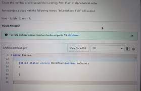 Do i say 'in alphabetical order' or 'in an alphabetical order'. Solved Count The Number Of Unique Words In A String Prin Chegg Com