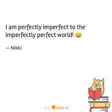 We would be able to feed and shelter everyone. I Am Perfectly Imperfect Quotes Writings By Nikhila Peri Yourquote