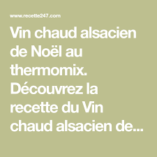 Vin Chaud Alsacien De Noel Au Thermomix Recette Thermomix Vin Chaud Vin Chaud Recette Idee Recette Thermomix
