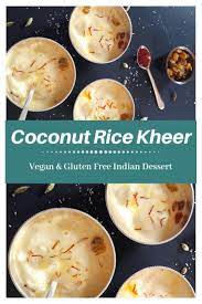 Coconut Rice Kheer Payasam Instantpot Indian Vegan Dessert Recipe Vegan Indian Dessert Kheer Recipe Indian Desserts