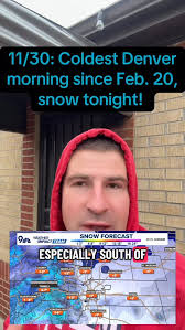 11/30: Coldest Denver morning since Feb. 20, snow tonight! , #weather  #meteorologist #colorado #denver #snow #cold