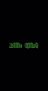 Follow the vibe and change your wallpaper every day! Billie Eilish Wallpaper Green And Black