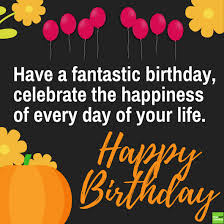 Say happy birthday to a friend or best friend with one of our fabulous birthday wishes! Quotes About Friends Birthday Wish M Quotes Daily