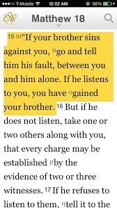 Mathew 18 15 If You Have A Ought Against Someone Go To Them And Make It Right With Them Kjv Me Quotes Words Quotes