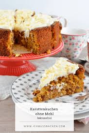 Der beste indikator ist hier mein mann. Karottenkuchen Ohne Mehl Und Mit Frischkasetopping Laktosefrei Saftig Krumelig Lecker Ich Muss Backen