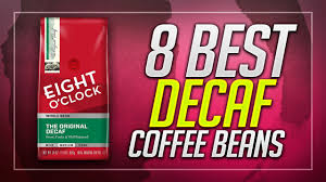 Rate eight o'clock coffee offers. 8 Best Decaf Coffee Beans In 2021 Buyer S Guide Reviews