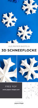 3d Schneeflocke Mit Papier Basteln Kostenlose Vorlage 3d Schneeflocken Basteln Mit Papier Schneeflocken Basteln
