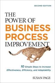 The Power Of Business Process Improvement Ebook By Susan Page Rakuten Kobo In 2020 Business Process Process Improvement Business Process Management