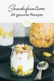 Snackification 24 Gesunde Mini Mahlzeiten Fur Deinen Alltag Rezepte Snack Ideen Mahlzeit