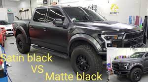 It could have been a difference in suppliers too. Satin Black Vs Matte Black Ford Raptor Which One Do You Like Youtube