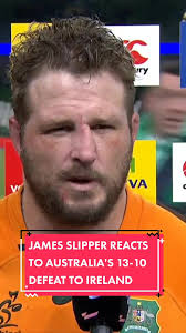 James Slipper Reacts to Australia's 13-10 Defeat to Ireland