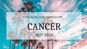 Truthstar horoscope monthly on cancer written by rob tillett. Cancer Love Horoscope May 2021 Tagalog English Youtube