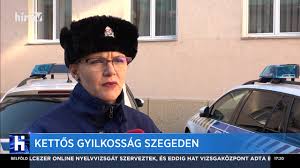 A 28 éves férfi megalapozottan. Kettos Gyilkossag Szegeden