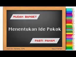 Mudahnya Menentukan Ide Pokok Pasti Paham Youtube