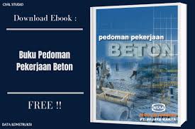 Aspek mekanikal dan elektrikal (download) 6. Download Ebook Teknik Sipil Buku Pedoman Pekerjaan Beton Gratis Civil Studio