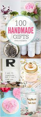 100 Handmade Gifts Diy Women Gifts Handmade Gifts Diy Diy Christmas Gifts Diy Holiday Gifts
