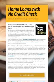 Home Loans With No Credit Check No Credit Loans Refinance Loans No Credit Check Loans