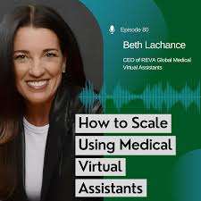 How to Scale Using Medical Virtual Assistants