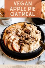 Vegan Apple Pie Oatmeal Is The Perfect Fall Breakfast All The Flavors Of Classic Apple Pie Paired Wit In 2020 Apple Pie Oatmeal Vegan Apple Pie Seasonal Vegan Recipes