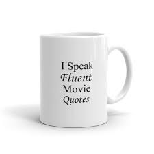You can add a fun message, quote, unique design, or/and a photo to give your personalized mug a unique touch. I Speak Fluent Movie Quotes Coffee Mug Best Coffee Mugs Coffee Quotes Mugs