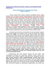 Lakukan setiap hari untuk mengelola stres yang anda. 2012 Bm Karangan Tudingan Spm 2012