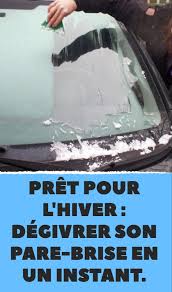 Pret Pour L Hiver Degivrer Son Pare Brise En Un Instant Trucs De Voiture Detournement Produits Menagers Conseils De Nettoyage De Voiture