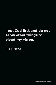 Conversations with god book 1. Nicki Minaj Quote I Put God First And Do Not Allow Other Things To Cloud My Vision