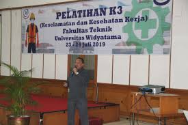 Safety is a culture, not a program. Faculty Of Engineering Conducted The Occupational Safety Health K3 Training Universitas Widyatama