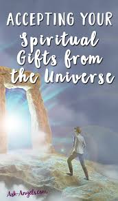 And today, i'm going to start with the first, . Accepting Your Spiritual Gifts From The Universe
