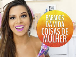 Babados da Vida Coisas de Mulher