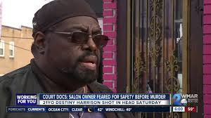 Court documents reveal salon owner Destiny Harrison feared for safety  before her murder