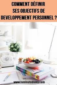 15 Objectifs De Developpement Personnel A Atteindre La Minute D Emy Blog Lifestyle Developpement Personnel Developpement Naturopathie