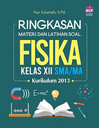 Maybe you would like to learn more about one of these? Jual Buku Ringkasan Materi Dan Latihan Soal Fisika Kelas Xii Sma Ma Kurikulum 2013 Oleh Nur Salamah Gramedia Digital Indonesia