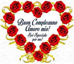 Auguri Amore Mio Buon Compleanno Immagini Di Buon Compleanno Buon Compleanno Amore