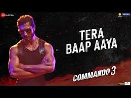 Tera Baap Aaya Commando 3 Vidyut Jammwal Adah Sharma Angira Dhar Gulshan D Farhad B Vikram M Youtube In 2020 Mp3 Song Download Latest Movie Songs Mp3 Song