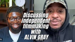 Discussing Independent filmmaking with Alvin Gray