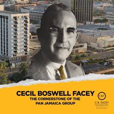 We salute Cecil Boswell Facey by highlighting the sacrifices he made that  allowed Pan Jamaica Group to carry the force it does today. Before the  conglomerate's founding, Facey owned Jamaica's largest trading
