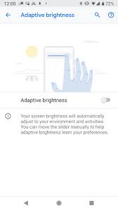 You can also adjust display brightness in settings. How To Adjust Android Pie S Adaptive Brightness Feature The Verge