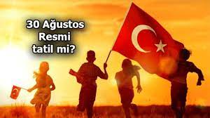 30 ağustos zafer bayramı tatili kaç gün yapılacak? G4yxce6fcnzxfm