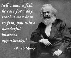 Sell A Man A Fish He Eats For A Day Legends Quotes Legend Quotes Sociology Quotes Karl Marx Philosophy