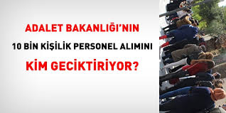 Adalet bakanlığı personel alımı için başvurular e devlet kapısı üzerinden alınacak. Adalet Bakanligi Personel Alimini Kim Geciktiriyor Memurlar Net
