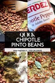 Maybe you would like to learn more about one of these? Quick Chipotle Pinto Beans The Skinnyish Dish